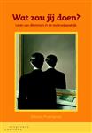 Wat zou jij doen?