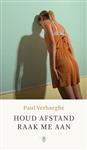 Houd afstand, raak me aan
