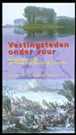 Vestingsteden onder vuur / Wandelen langs de Oude Hollandse Waterlinie