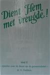 2 Dient hem met vreugde