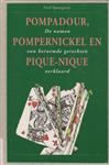 Pompadour, Pompernickel en Pique-nique