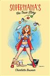 Supermama's, the true story