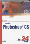Adobe Photoshop CS in 24 uur / In 24 uur