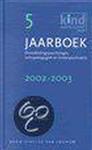 Jaarboek Ontwikkelingspsychologie, orthopedagogiek en kinderpsychiatrie / 5 2002-2003 / Kind en Adol