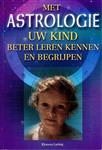 Met astrologie uw kind beter leren kennen en begrijpen