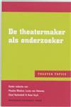 De theatermaker als onderzoeker / Theater Topics