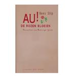 AU! DE ROZEN BLOEIEN