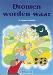 Dromen worden waar