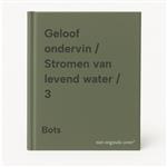 Geloof ondervin / Stromen van levend water / 3