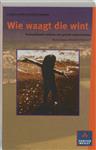 Wie waagt die wint