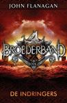 De indringers / Broederband / 2