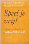 Speel je vrij!