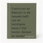Castricum en Bakkum in de tweede helft van de twintigste eeuw / Uijt hoven, dorpen en steden