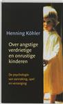 Over angstige, verdrietige en onrustige kinderen