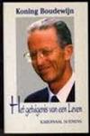 Koning Boudewijn : het getuigenis van een leven