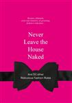 Never Leave the House Naked