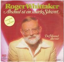 †ROGER WHITTAKER: Abschied ist ... (Duits!)