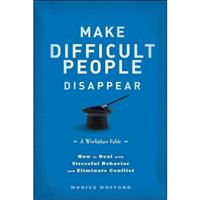 Make Difficult People Disappear