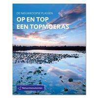 De Nieuwkoopse plassen Op en Top een Topmoeras