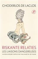 Riskante relaties, of Brieven verzameld in bepaalde kring en tot lering van enkele andere openbaar g