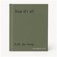 Kop d’r af!