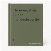 Hé mam, mag ik een meisjesbroertje