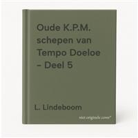 Oude K.P.M. schepen van Tempo Doeloe - Deel 5