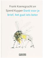Dank voor je brief, het gaat iets beter