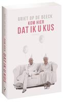 Kom hier dat ik u kus
