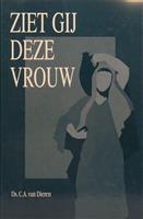 ZIET GIJ DEZE VROUW