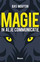 Magie in al je communicatie