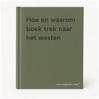 Hoe en waarom boek trek naar het westen