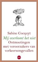 Mij overkomt het niet