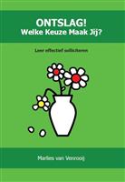Ontslag welke keuze maak jij?