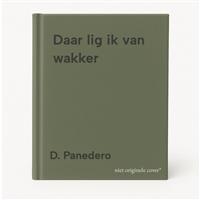 Daar lig ik van wakker
