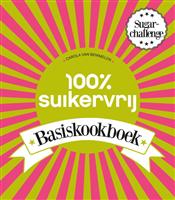 100% suikervrij basiskookboek / 100% suikervrij