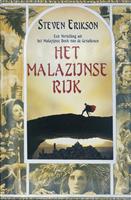 Het Malazijnse Rijk / Een Vertelling uit het Malazijnse Boek van de Gevallenen / 1
