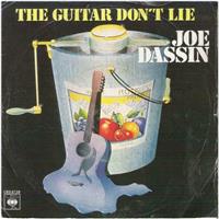 JOE DASSIN: The guitar don t lie (in het Engels)