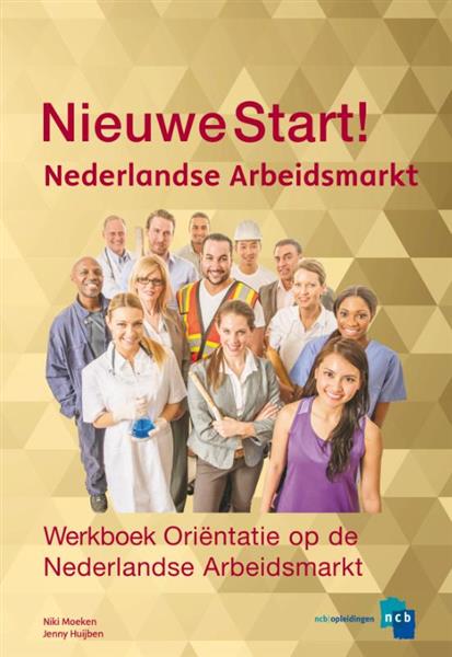 Grote foto ori ntatie op de nederlandse arbeidsmarkt werkboek nieuwe start 1 boeken overige boeken