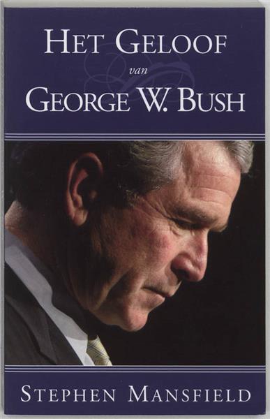 Grote foto het geloof van george w. bush boeken overige boeken