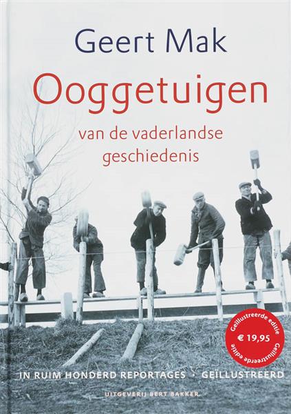 Grote foto ooggetuigen van de vaderlandse geschiedenis in meer dan honderd reportages boeken overige boeken