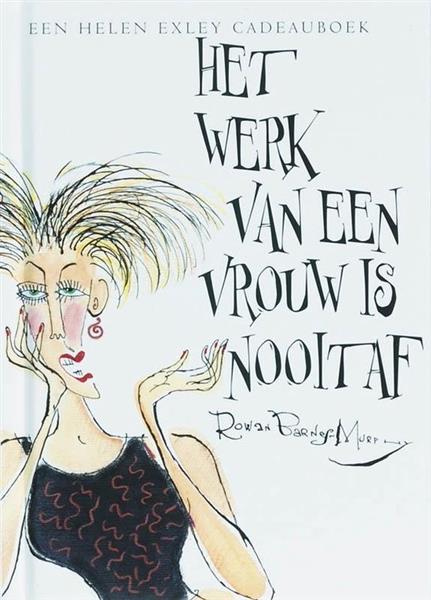 Grote foto het werk van een vrouw is nooit af boeken overige boeken