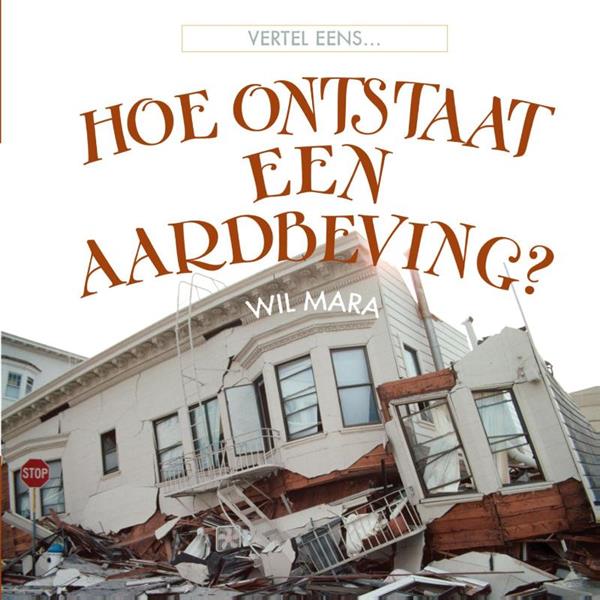 Grote foto hoe ontstaat een aardbeving vertel eens boeken overige boeken