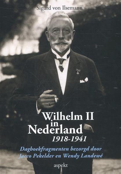 Grote foto wilhelm ii in nederland 1918 1941 boeken geschiedenis wereld