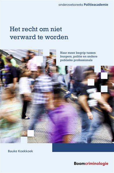 Grote foto het recht om niet verward te worden onderzoeksreeks politieacademie boeken politiek en maatschappij
