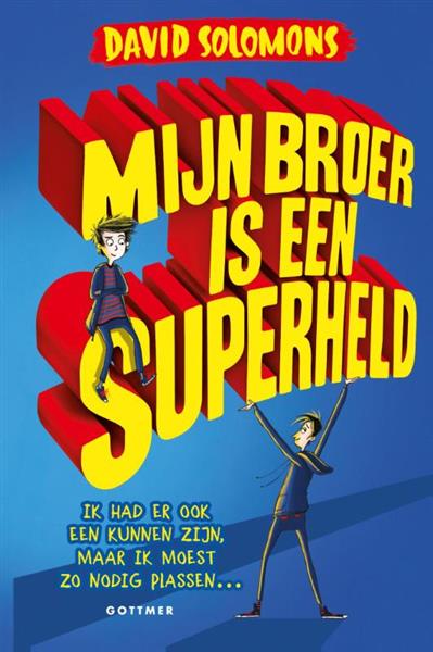 Grote foto mijn broer is een superheld boeken jeugd 13 jaar en ouder