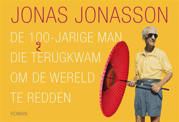 Grote foto de 100 jarige man die terugkwam om de wereld te redden dwarsligger 541 boeken overige boeken