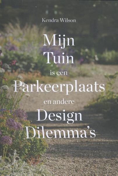 Grote foto mijn tuin is een parkeerplaats en andere design dilemma boeken hobby en vrije tijd