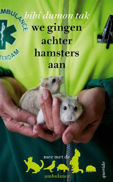 Grote foto we gingen achter hamsters aan mee met de dierenambulance boeken overige boeken