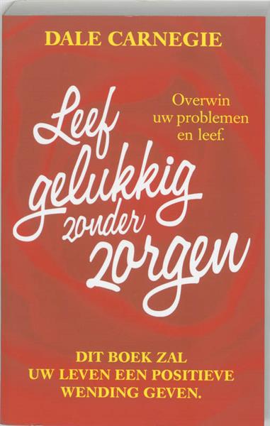 Grote foto leef gelukkig zonder zorgen info mens en maatschappij boeken overige boeken